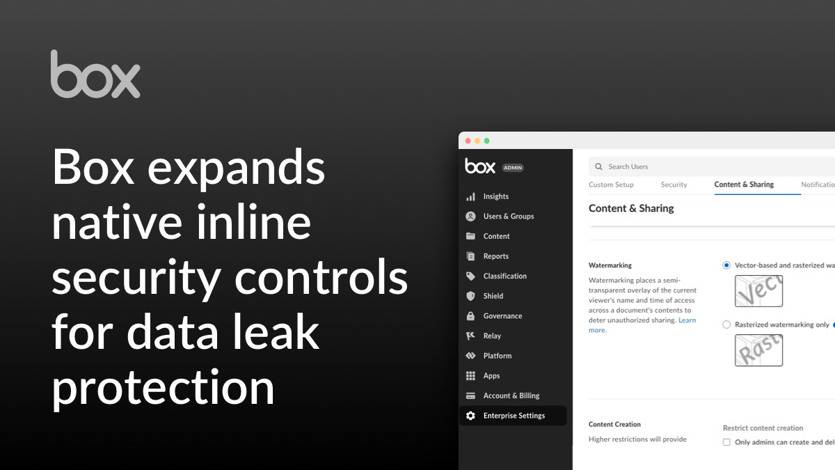Box expands native inline security controls for data leak protection | Box
